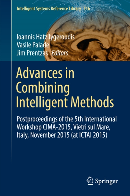 E-kniha Advances in Combining Intelligent Methods Ioannis Hatzilygeroudis