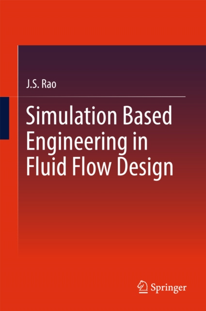 E-book Simulation Based Engineering in Fluid Flow Design J.S. Rao
