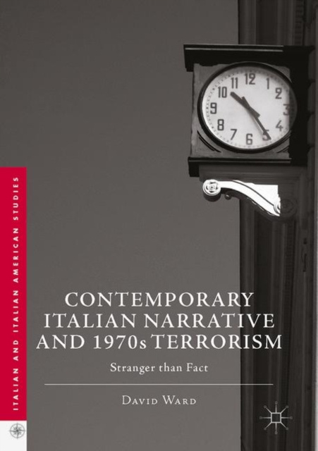 E-kniha Contemporary Italian Narrative and 1970s Terrorism David Ward