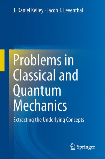 E-book Problems in Classical and Quantum Mechanics J. Daniel Kelley