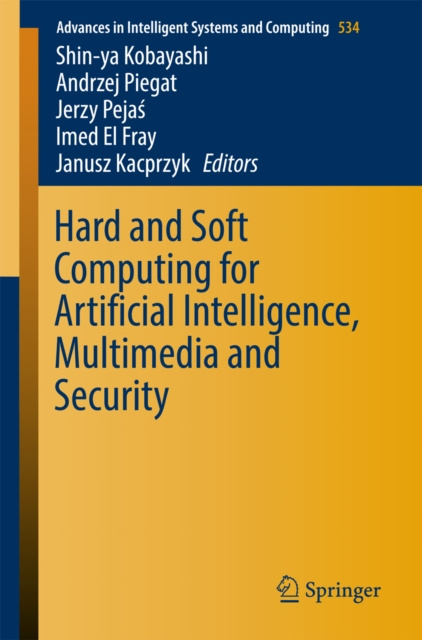 E-book Hard and Soft Computing for Artificial Intelligence, Multimedia and Security Shin-ya Kobayashi