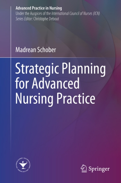 E-book Strategic Planning for Advanced Nursing Practice Madrean Schober