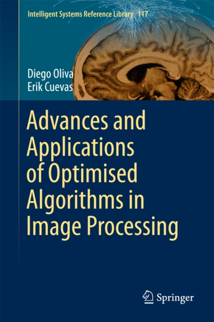E-kniha Advances and Applications of Optimised Algorithms in Image Processing Diego Oliva