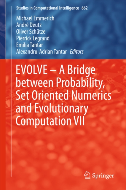 E-kniha EVOLVE - A Bridge between Probability, Set Oriented Numerics and Evolutionary Computation VII Michael Emmerich