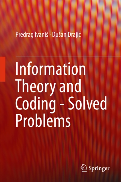E-book Information Theory and Coding - Solved Problems Predrag Ivanis