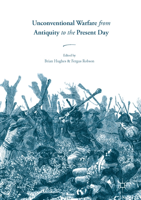 E-kniha Unconventional Warfare from Antiquity to the Present Day Brian Hughes