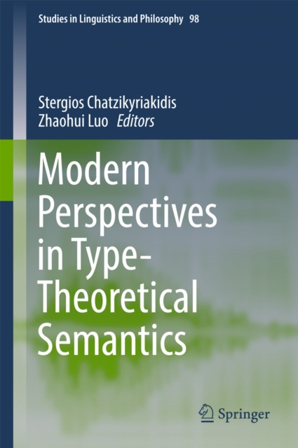 E-book Modern Perspectives in Type-Theoretical Semantics Stergios Chatzikyriakidis