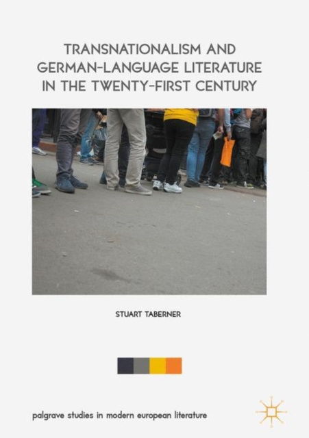 E-kniha Transnationalism and German-Language Literature in the Twenty-First Century Stuart Taberner