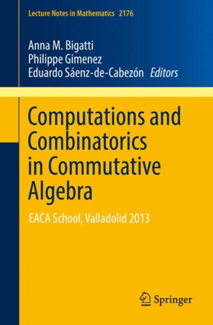 E-book Computations and Combinatorics in Commutative Algebra Anna M. Bigatti