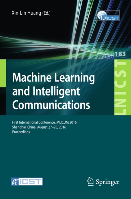 E-kniha Machine Learning and Intelligent Communications Huang Xin-lin