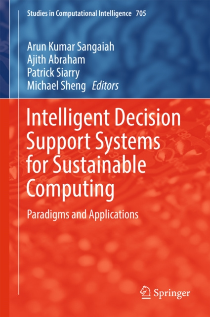 E-knjiga Intelligent Decision Support Systems for Sustainable Computing Arun Kumar Sangaiah