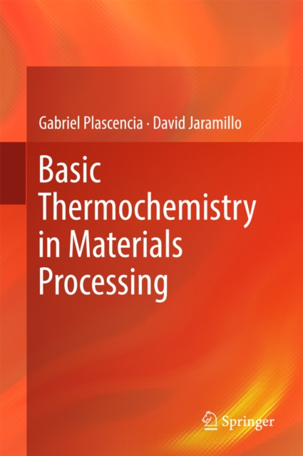 E-book Basic Thermochemistry in Materials Processing Gabriel Plascencia