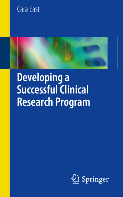 E-knjiga Developing a Successful Clinical Research Program Cara East