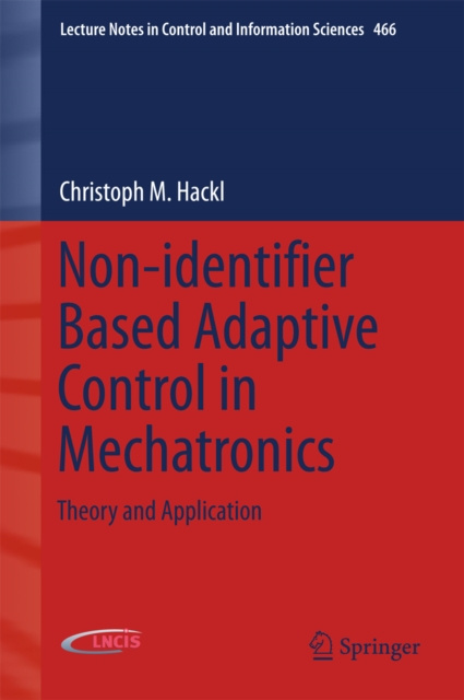 E-kniha Non-identifier Based Adaptive Control in Mechatronics Christoph M. Hackl