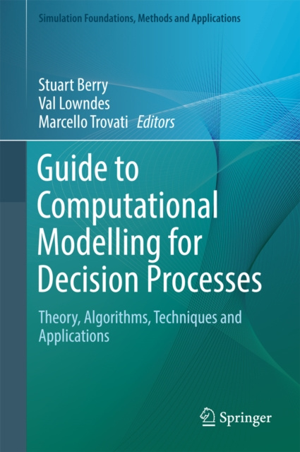 E-book Guide to Computational Modelling for Decision Processes Stuart Berry