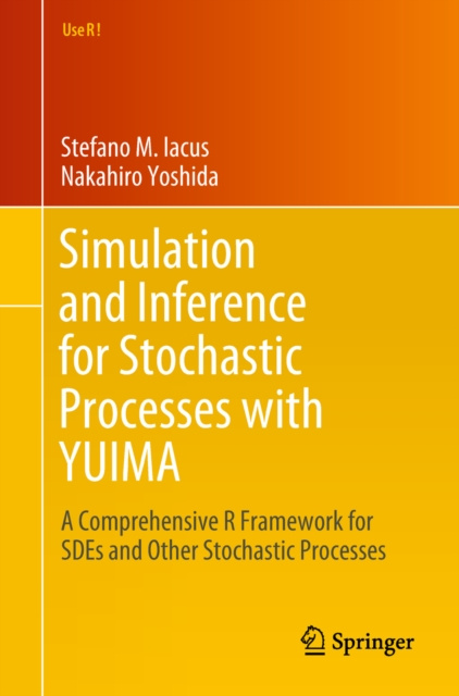 E-kniha Simulation and Inference for Stochastic Processes with YUIMA Stefano M. Iacus