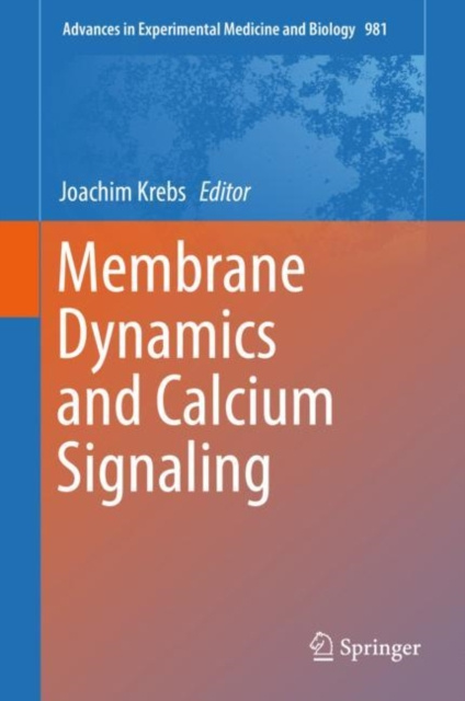 E-kniha Membrane Dynamics and Calcium Signaling Joachim Krebs
