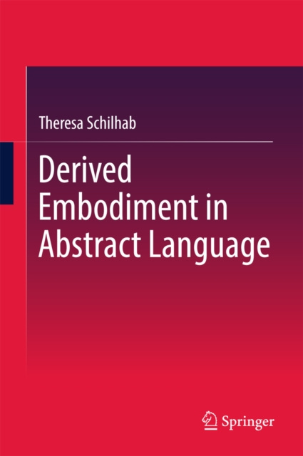 E-knjiga Derived Embodiment in Abstract Language Theresa Schilhab