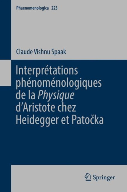 E-kniha Interpretations phenomenologiques de la 'Physique' d'Aristote chez Heidegger et Patocka Claude Vishnu Spaak