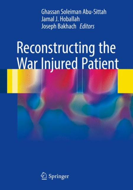 E-book Reconstructing the War Injured Patient Ghassan Soleiman Abu-Sittah