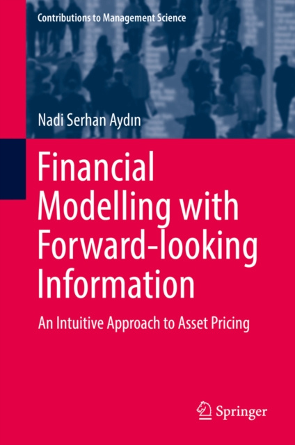 E-book Financial Modelling with Forward-looking Information Nadi Serhan AydÄ±n