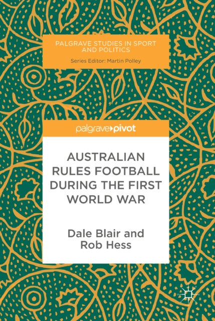E-knjiga Australian Rules Football During the First World War Dale Blair