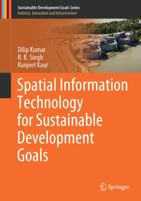 E-book Spatial Information Technology for Sustainable Development Goals Dilip Kumar