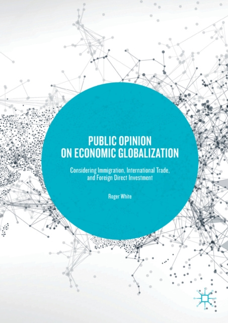 E-book Public Opinion on Economic Globalization Roger White
