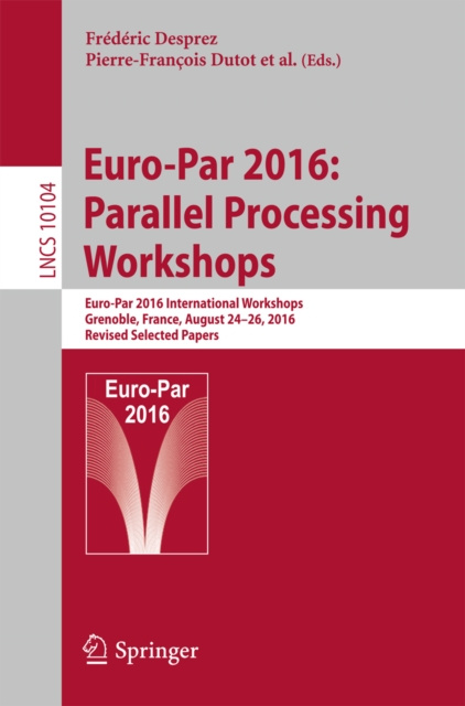 E-book Euro-Par 2016: Parallel Processing Workshops Frederic Desprez