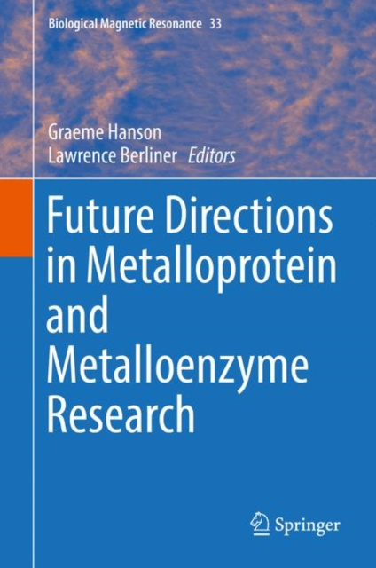 E-kniha Future Directions in Metalloprotein and Metalloenzyme Research Graeme Hanson