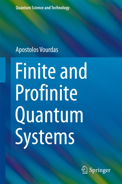 E-kniha Finite and Profinite Quantum Systems Apostolos Vourdas