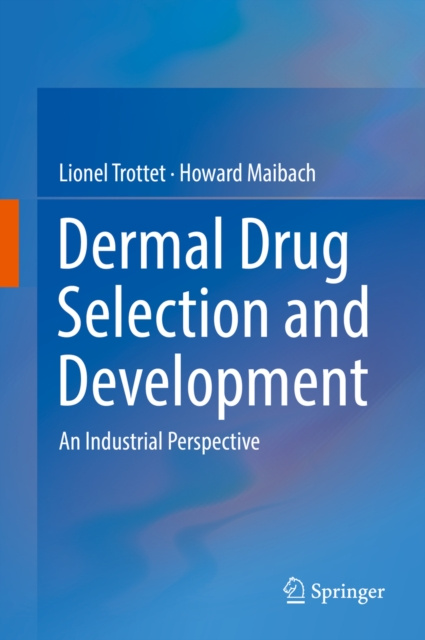 E-knjiga Dermal Drug Selection and Development Lionel Trottet
