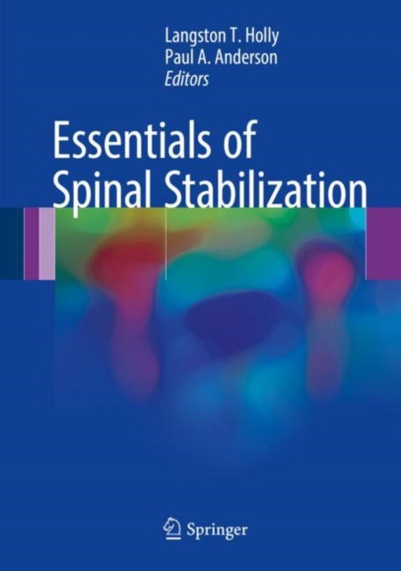E-book Essentials of Spinal Stabilization Langston T. Holly