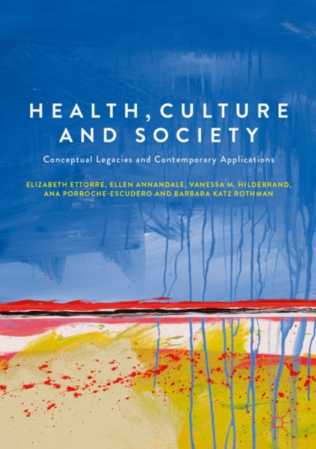 E-kniha Health, Culture and Society Elizabeth Ettorre