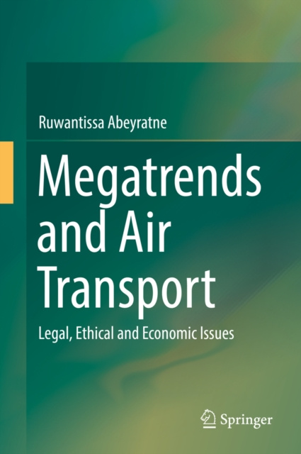 E-kniha Megatrends and Air Transport Ruwantissa Abeyratne