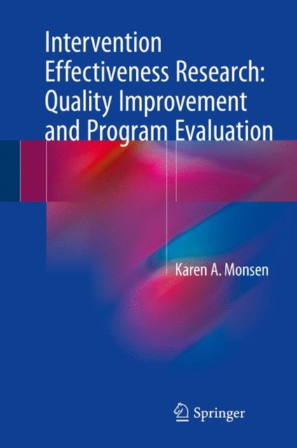 E-knjiga Intervention Effectiveness Research: Quality Improvement and Program Evaluation Karen A. Monsen