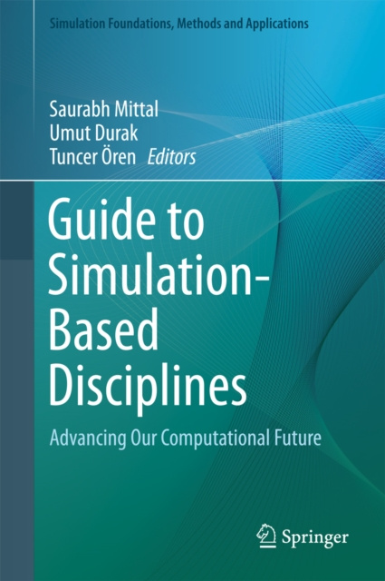 E-book Guide to Simulation-Based Disciplines Saurabh Mittal