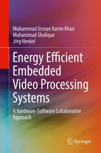 E-book Energy Efficient Embedded Video Processing Systems Muhammad Usman Karim Khan