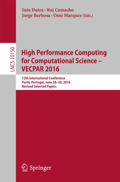 E-book High Performance Computing for Computational Science - VECPAR 2016 Ines Dutra