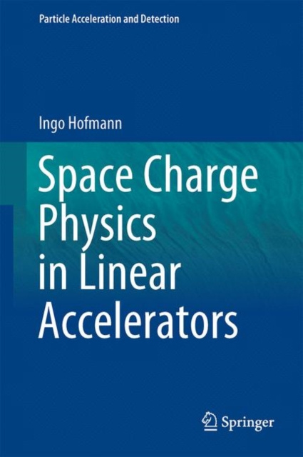 E-kniha Space Charge Physics for Particle Accelerators Ingo Hofmann