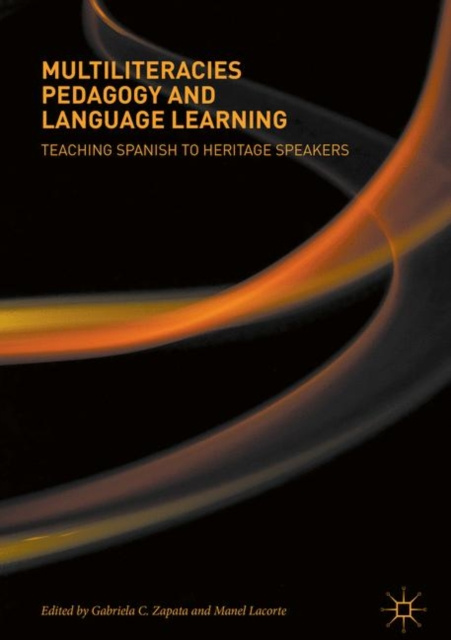 E-kniha Multiliteracies Pedagogy and Language Learning Gabriela C. Zapata