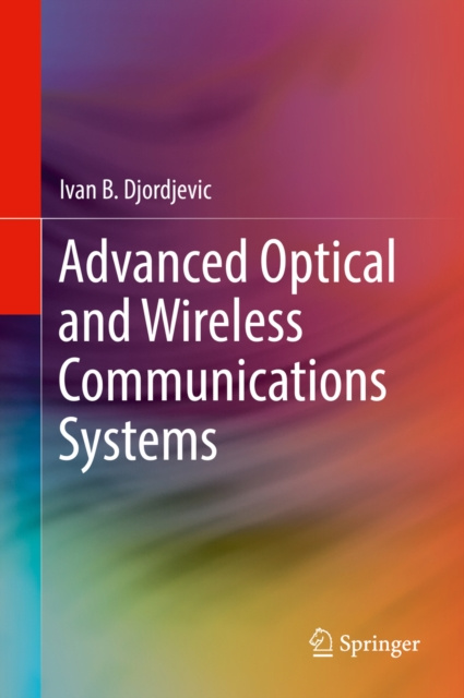 E-knjiga Advanced Optical and Wireless Communications Systems Ivan B. Djordjevic