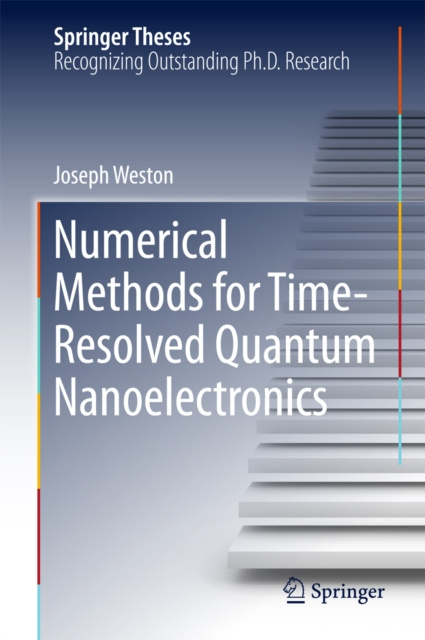 E-book Numerical Methods for Time-Resolved Quantum Nanoelectronics Joseph Weston