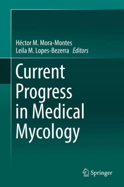 E-knjiga Current Progress in Medical Mycology Hector M. Mora-Montes