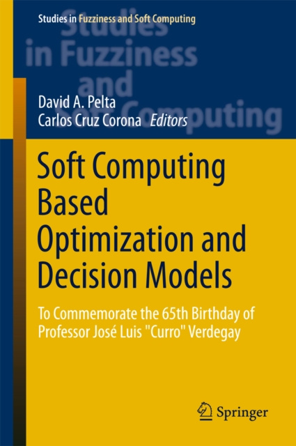 E-knjiga Soft Computing Based Optimization and Decision Models David A. Pelta