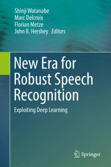 E-book New Era for Robust Speech Recognition Shinji Watanabe
