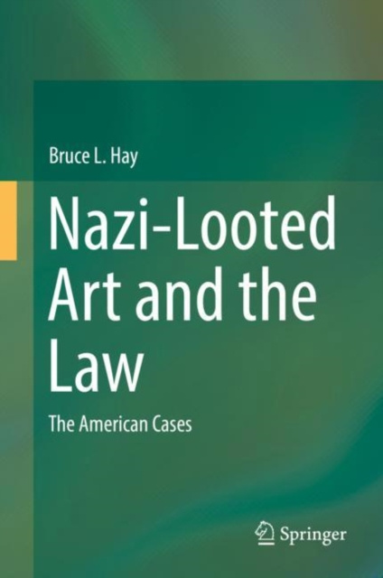 E-kniha Nazi-Looted Art and the Law Bruce L. Hay