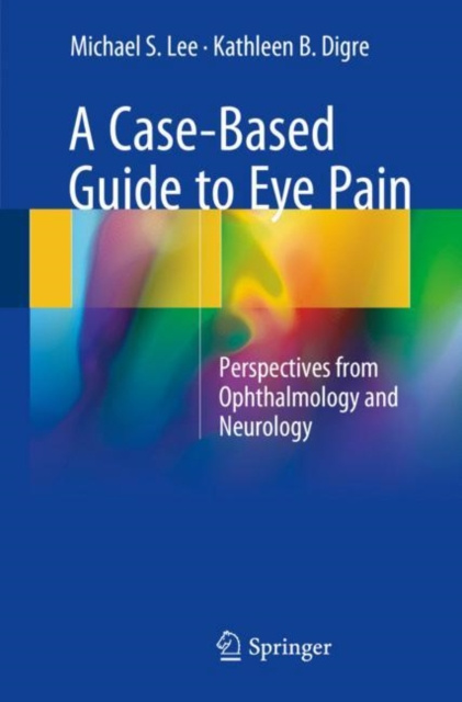 E-knjiga Case-Based Guide to Eye Pain Michael S. Lee