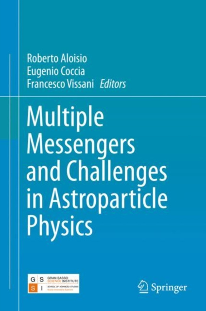 E-kniha Multiple Messengers and Challenges in Astroparticle Physics Roberto Aloisio
