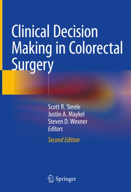 E-kniha Clinical Decision Making in Colorectal Surgery Scott R. Steele